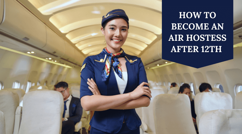 How To Become An Air Hostess After 12th